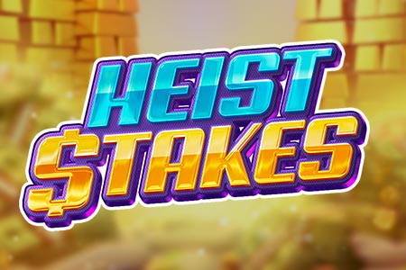 Heist Stakes